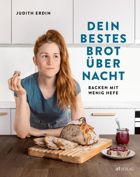 Dein bestes Brot über Nacht: Backen mit wenig Hefe