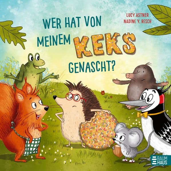 Wer hat von meinem Keks genascht?: Ein lustiges Bilderbuch über das "Nicht-so-gerne-teilen-wollen" und die Freude, die es bereitet, wenn man es doch tut!