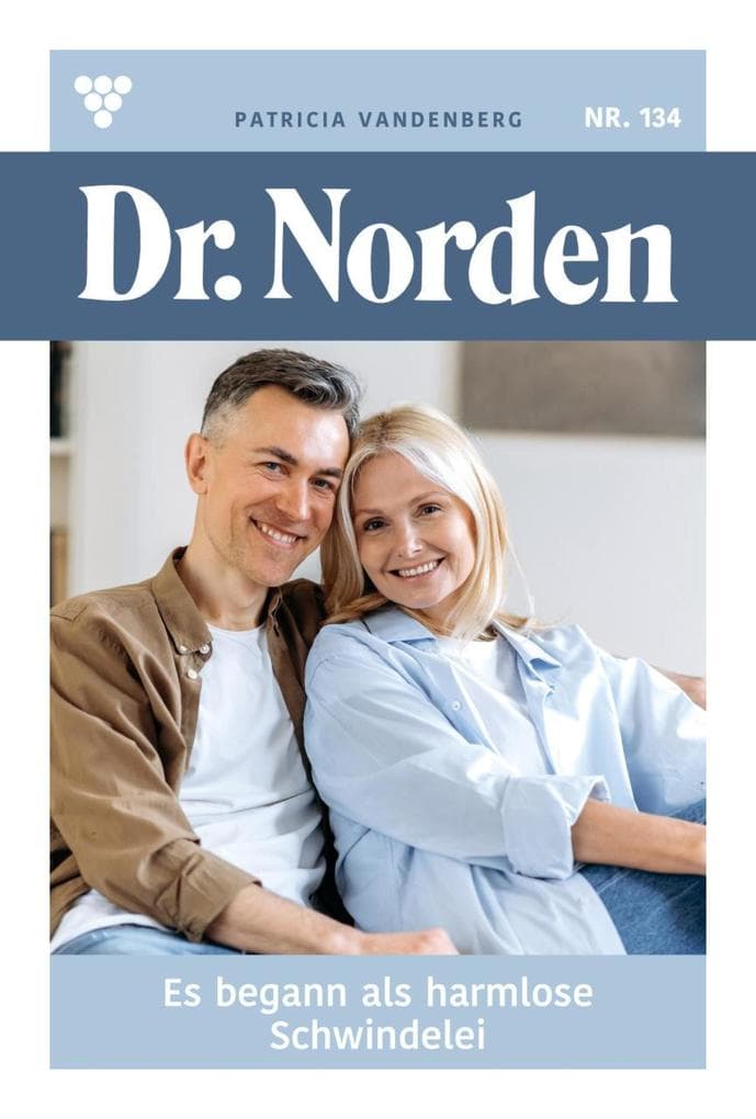 Es begann als harmlose Schwindelei: Dr. Norden 134 - Arztroman