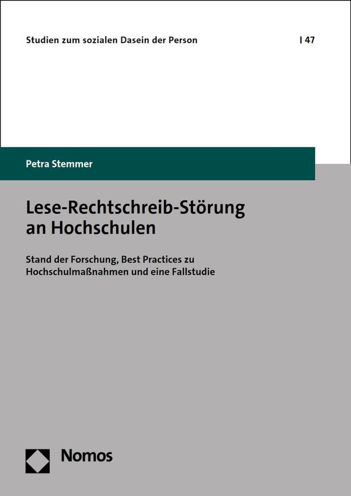 Lese-Rechtschreib-Störung an Hochschulen: Stand der Forschung, Best Practices zu Hochschulmaßnahmen und eine Fallstudie