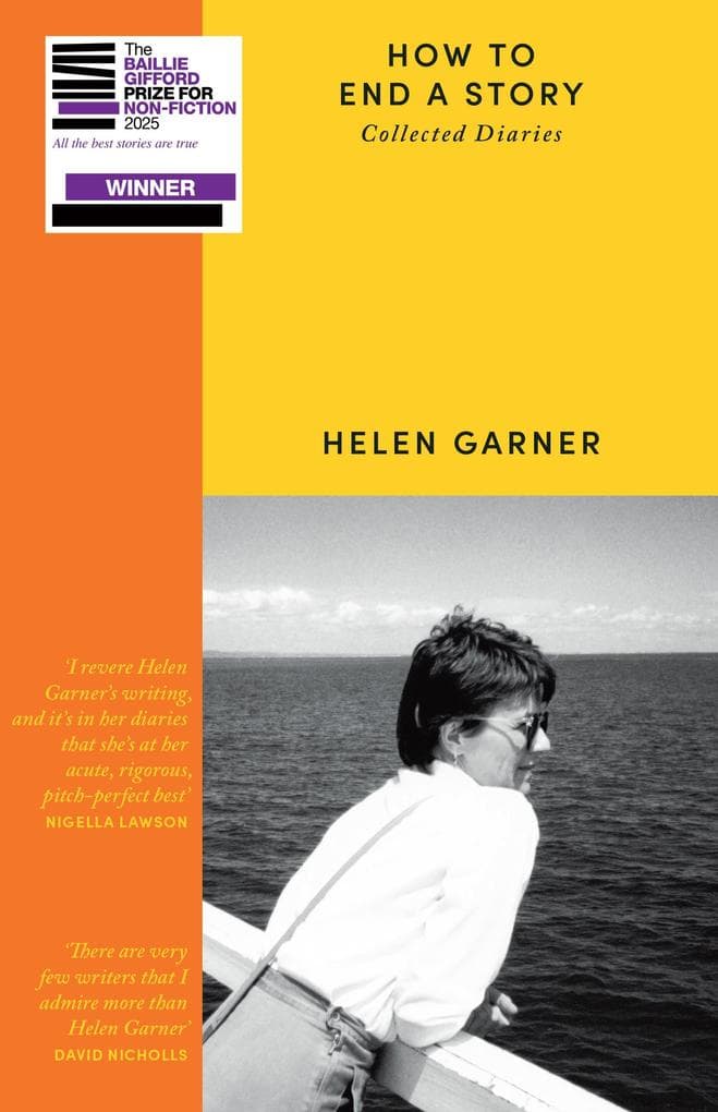 How to End a Story: Collected Diaries - Winner of the Baillie Gifford Prize 2025