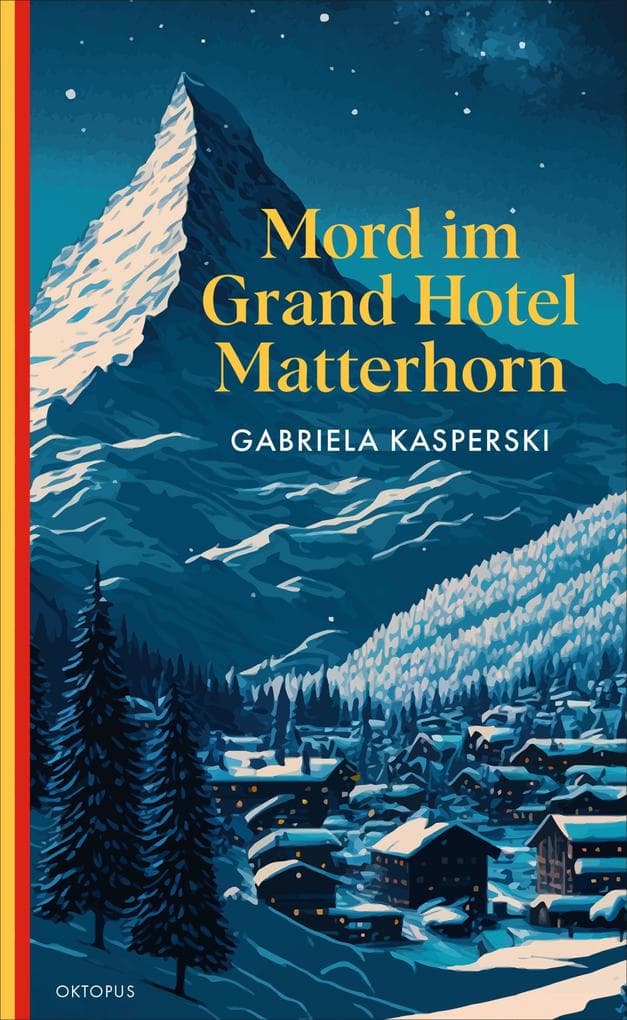 Mord im Grand Hotel Matterhorn: Ein Fall für Libby Andersch Band 1
