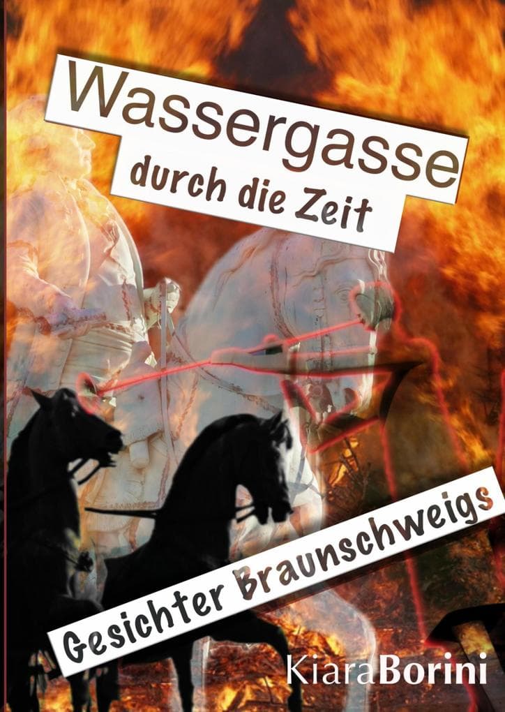 Wassergasse durch die Zeit: Gesichter Braunschweigs