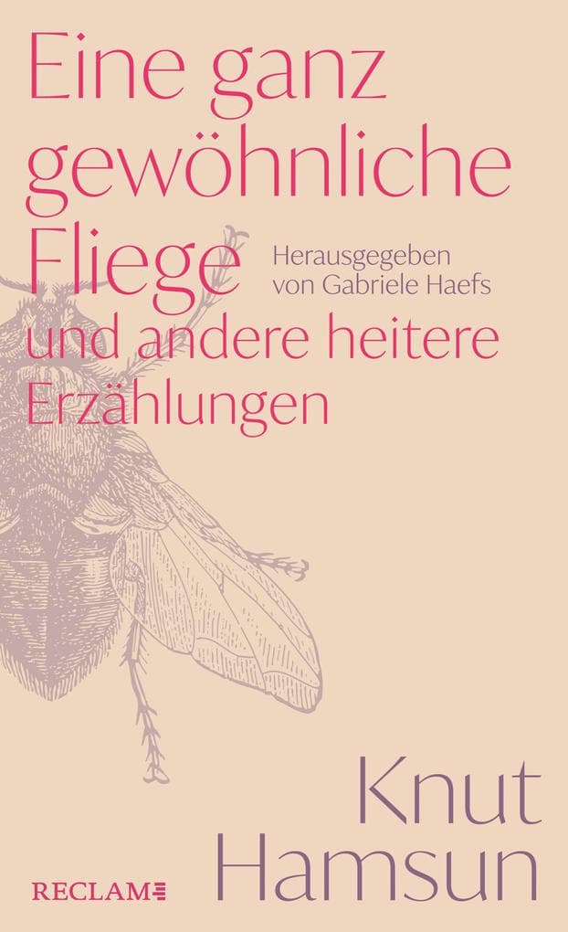 Eine ganz gewöhnliche Fliege und andere heitere Erzählungen: Herausgegeben von Gabriele Haefs
