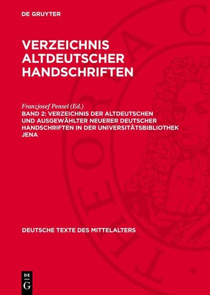 Verzeichnis altdeutscher Handschriften, Band 2, Verzeichnis der altdeutschen und ausgewählter neuerer deutscher Handschriften in der Universitätsbibliothek Jena