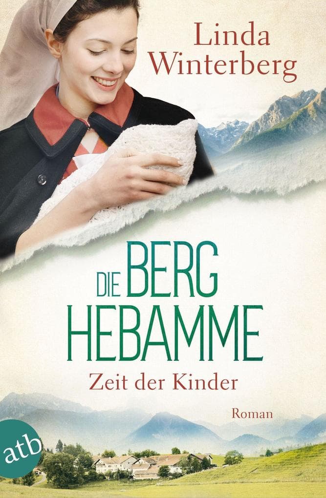Die Berghebamme - Zeit der Kinder: Roman