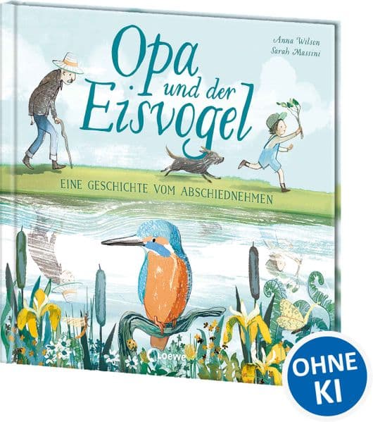 Opa und der Eisvogel: Wunderschön illustriertes und berührendes Bilderbuch über das Abschiednehmen und den Kreislauf des Lebens für Kinder ab 4 Jahren