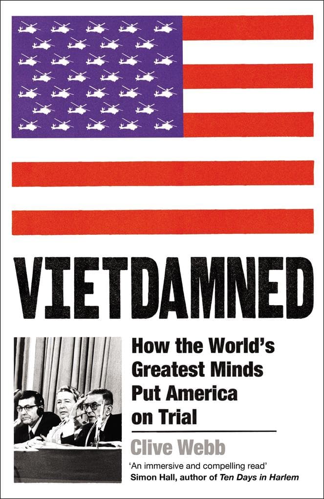 Vietdamned: How the World's Greatest Minds Put America on Trial