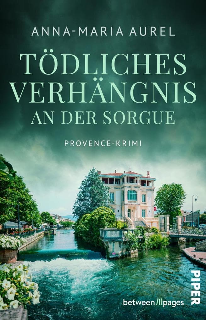 Tödliches Verhängnis an der Sorgue: Provence-Krimi | Urlaubsspannung aus Südfrankreich
