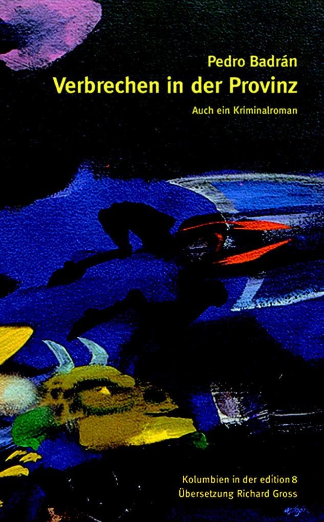 Verbrechen in der Provinz: Auch ein Kriminalroman