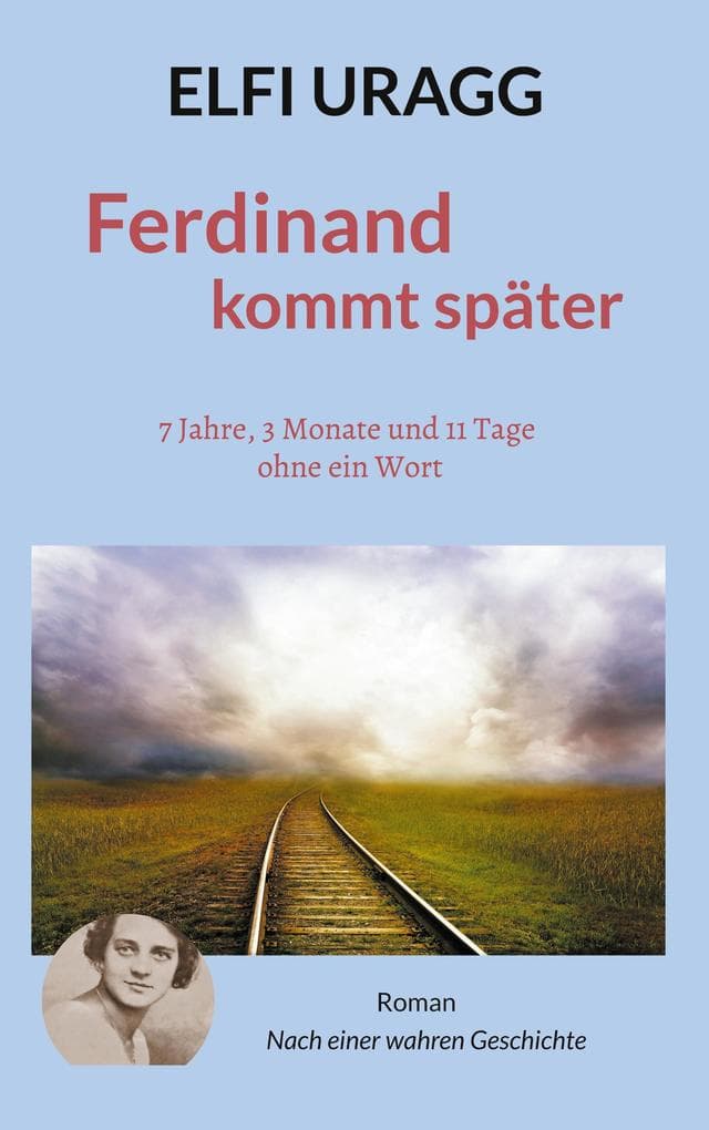 Ferdinand kommt später: 7 Jahre, 3 Monate und 11 Tage ohne ein Wort