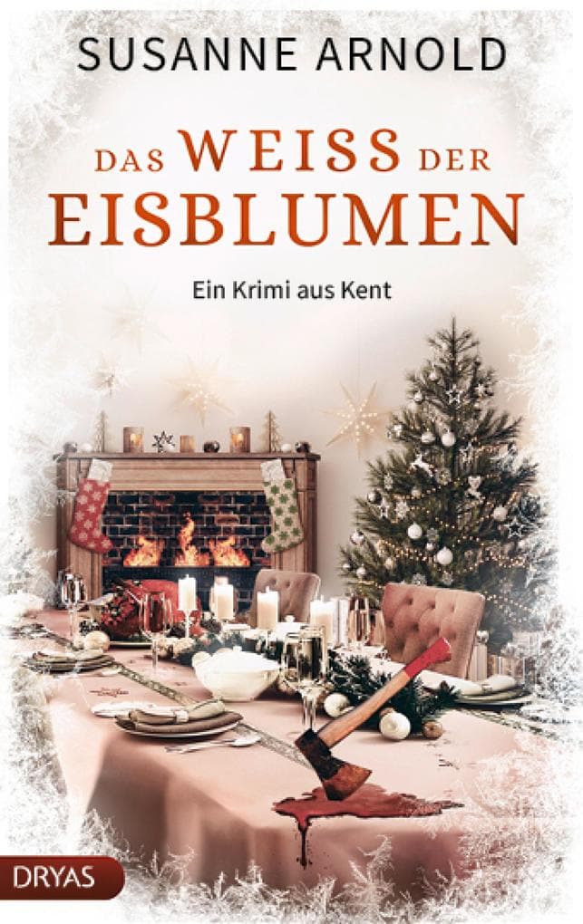 Das Weiß der Eisblumen: Ein Krimi aus Kent