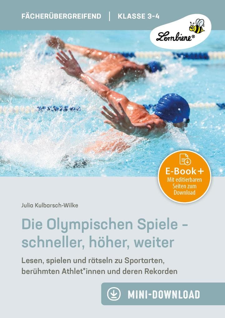Die Olympischen Spiele - schneller, höher, weiter: Lesen, spielen und rätseln zu Sportarten, berühmten Athlet*innen und deren Rekorden (3. und 4. Klasse)