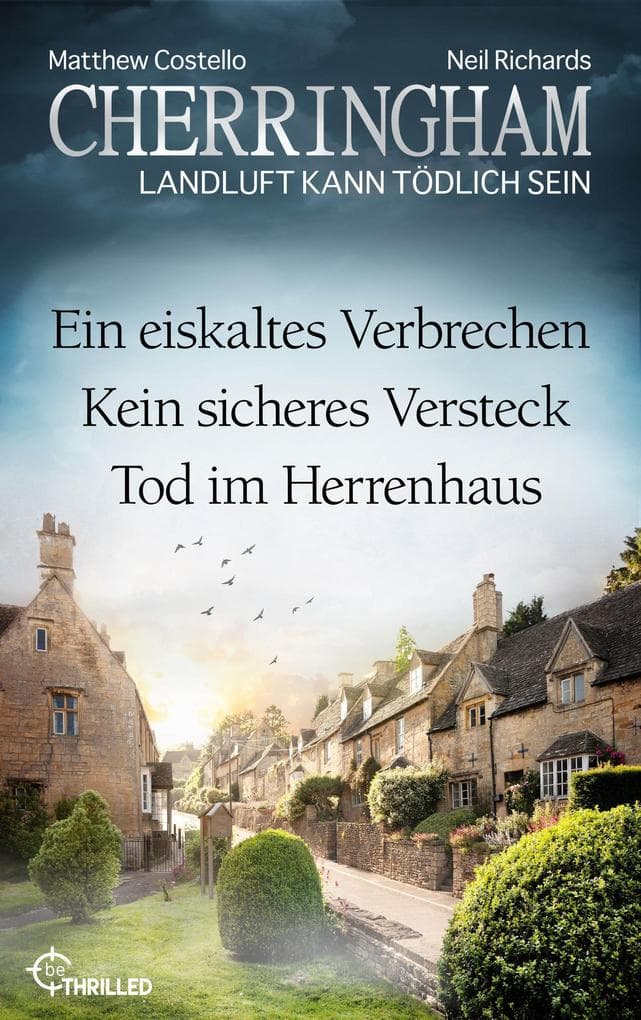 Cherringham Sammelband - Folge 40-42: Ein eiskaltes Verbrechen & Kein sicheres Versteck & Tod im Herrenhaus