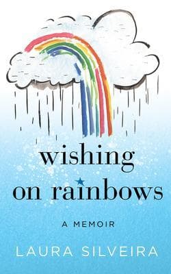 Wishing on Rainbows: A Memoir