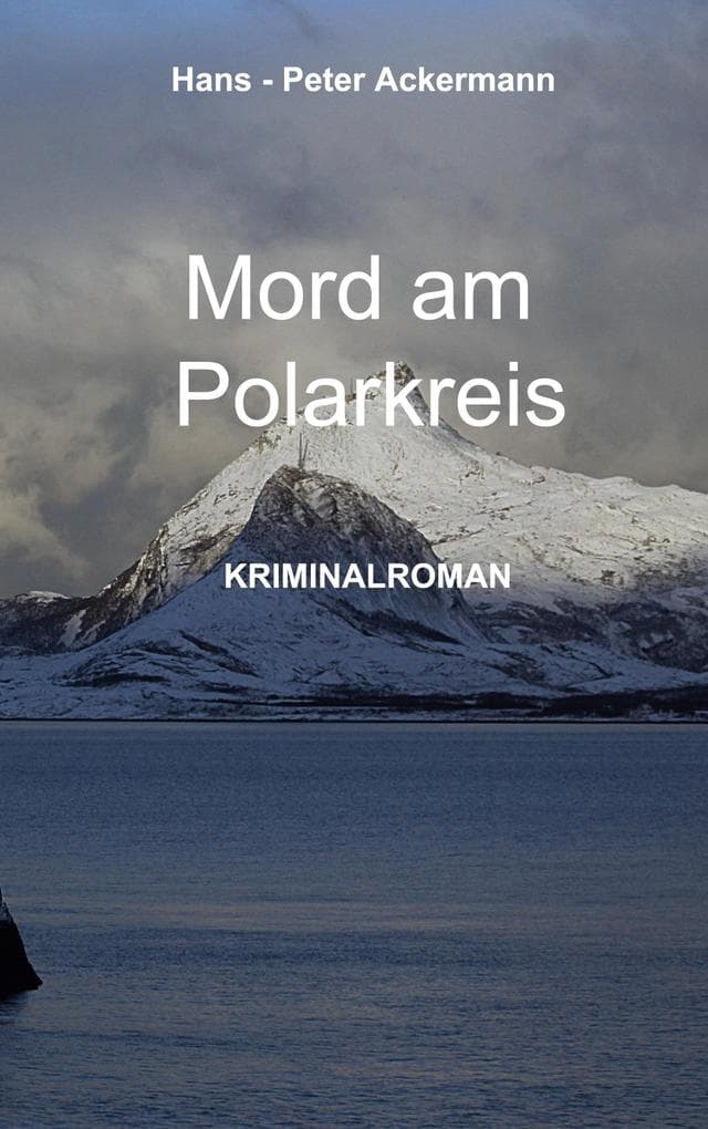 Mord am Polarkreis: Aus der Reihe Nordlandgeschichten