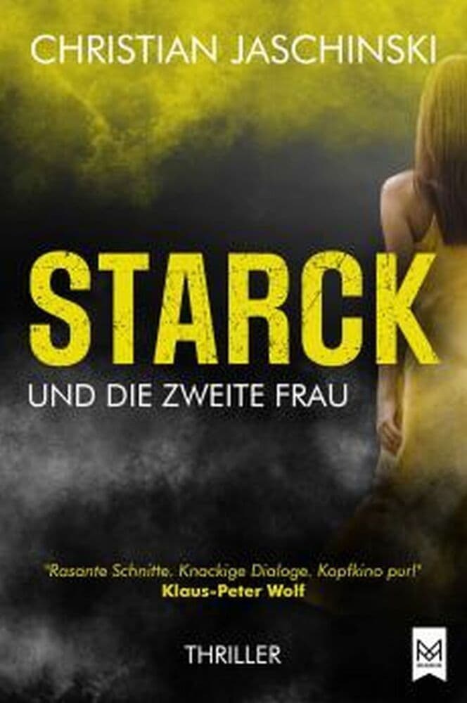 STARCK und die zweite Frau: Thriller. "Rasante Schnitte. Knackige Dialoge. Kopfkino pur!" Klaus-Peter Wolf (Erste Auflage mit exklusivem Farbschnitt!)
