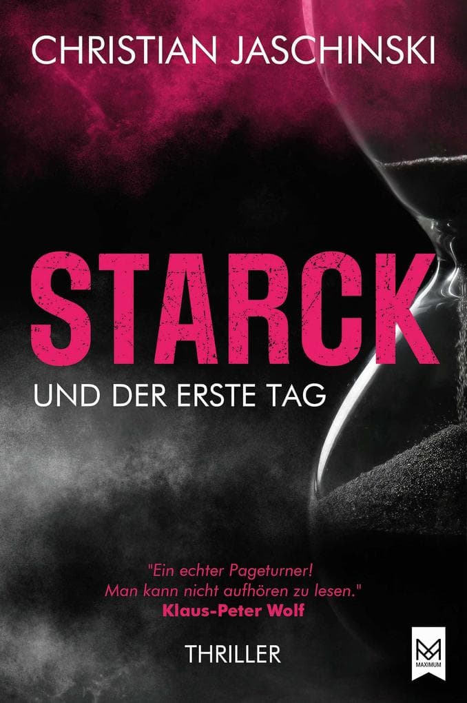 STARCK und der erste Tag: Thriller | Ex-Staatsanwalt auf der Suche nach seiner Tochter