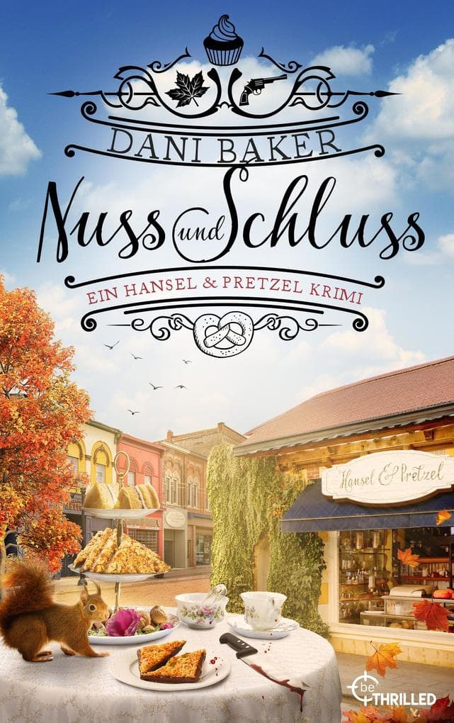 Nuss und Schluss. Ein Hansel & Pretzel Krimi