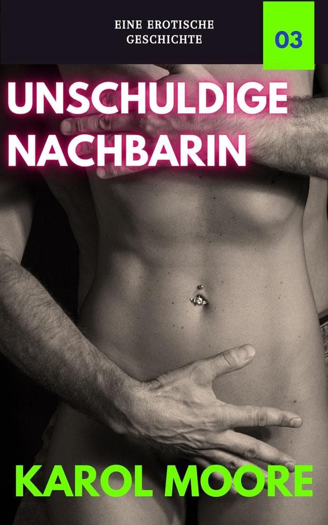 Unschuldige Nachbarin: Sexgeschichten einer verheirateten Frau, #3