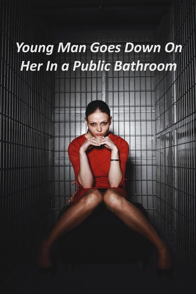 Young Man Goes Down On Her In a Public Bathroom: Liberated Wife, #4