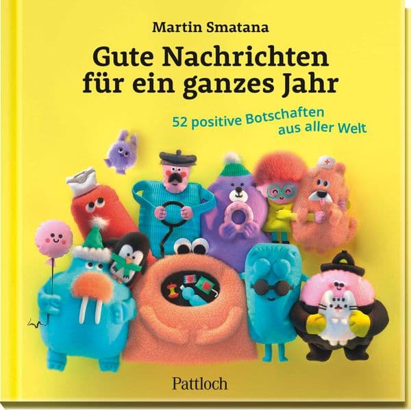 Gute Nachrichten für ein ganzes Jahr: 52 positive Botschaften aus aller Welt | 52 positive Pressemeldungen mit bunten Bildern als Aufmunterung. Vom prämierten Trickfilmer Martin Smatana