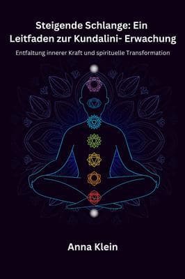 Steigende Schlange: Entfaltung innerer Kraft und spirituelle Transformation