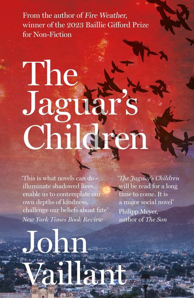 The Jaguar's Children: The remarkable novel from the winner of the 2023 Baillie Gifford Prize