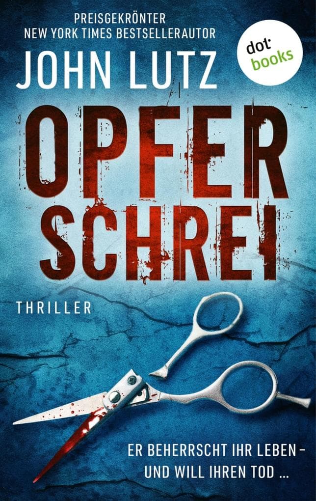 Opferschrei: Thriller: Ein Frank-Quinn-Thriller 1 | Er beherrscht ihr Leben - und will ihren Tod ...