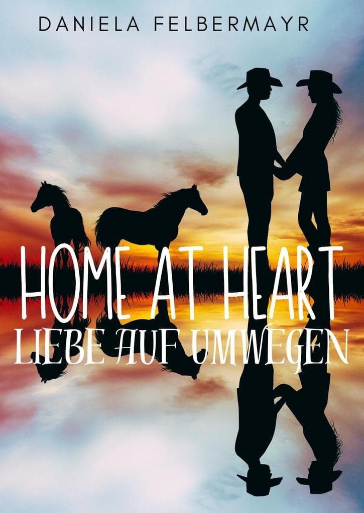 Home at Heart: Liebe auf Umwegen
