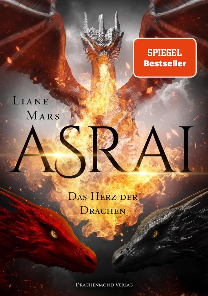Asrai - Das Herz der Drachen: Die epische Romantasy-Saga der Spiegel-Bestseller Autorin