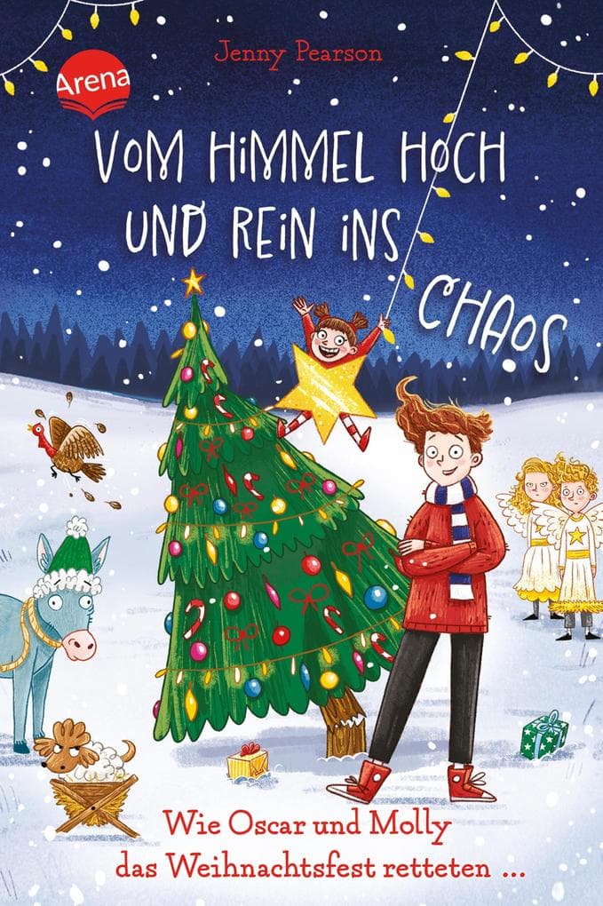Vom Himmel hoch und rein ins Chaos. Wie Oscar und Molly das Weihnachtsfest retteten ...: Die witzigste Weihnachts-Schnitzeljagd der Welt ab 10 Jahren