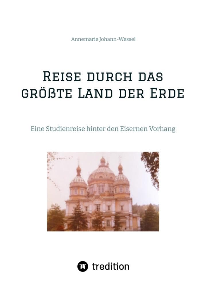 Reise durch das größte Land der Erde: Eine Studienreise im Jahr 1978 hinter den Eisernen Vorhang in die Sowjetrepubliken Usbekistan und Kasachstan