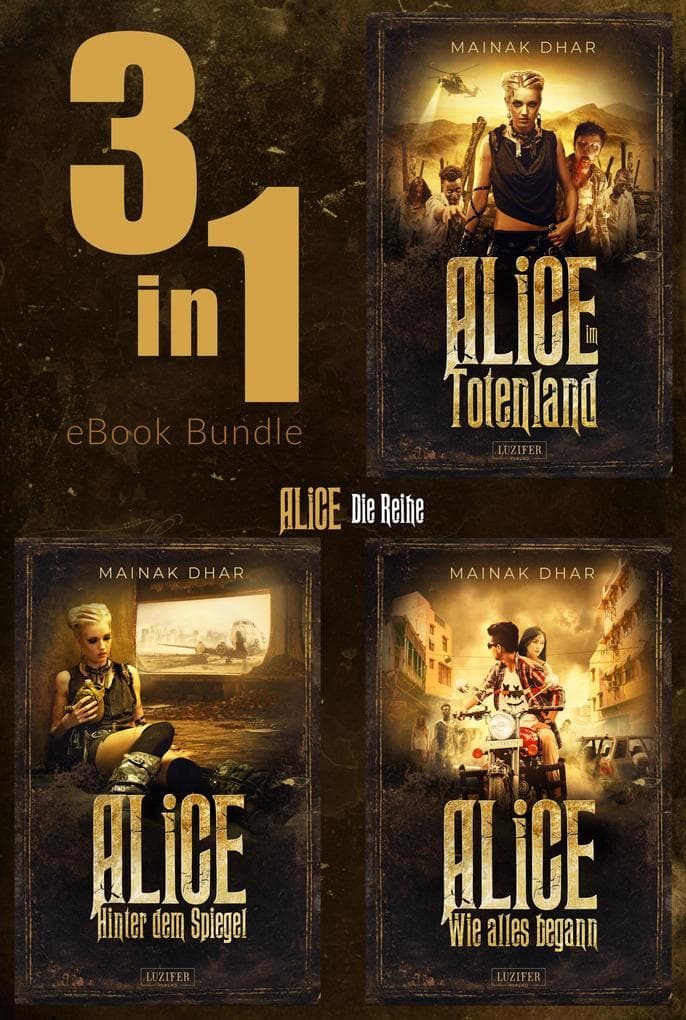 ALICE IM TOTENLAND (Band 1-3) Bundle: Abenteuer, Horror, Zombie