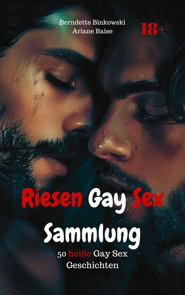 Riesen Gay Sex Sammlung: 50 heiße Gay Sex Geschichten