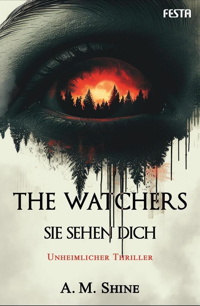 The Watchers - Sie sehen dich: Thriller