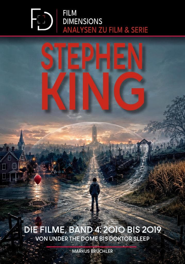 MovieCon: Stephen King (Band 4) - Die Filme von 2010 bis 2019: Analysen und Hintergründe