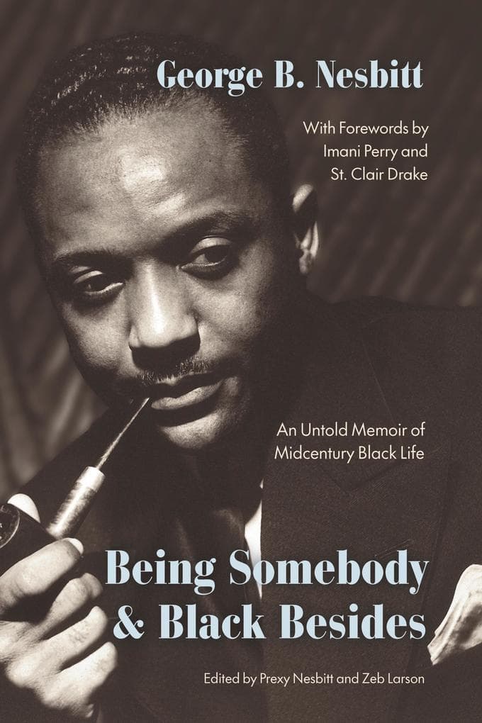 Being Somebody and Black Besides: An Untold Memoir of Midcentury Black Life