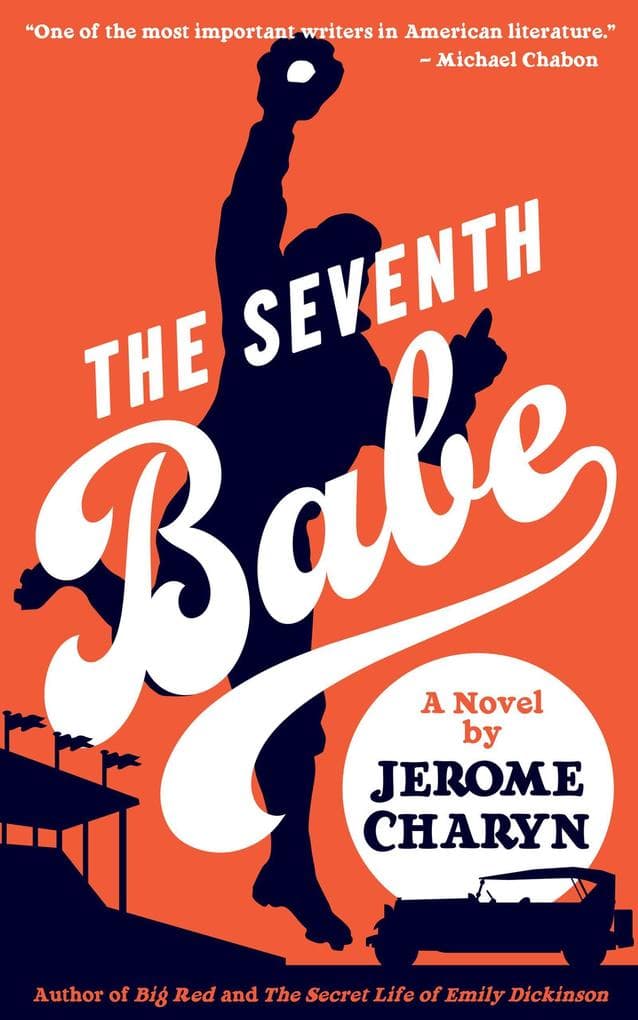 The Seventh Babe: A Novel by Jerome Charyn