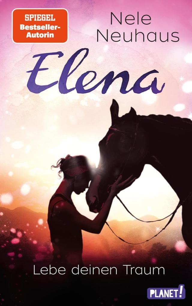 Elena - Ein Leben für Pferde 8: Lebe deinen Traum: Romanserie der Bestsellerautorin
