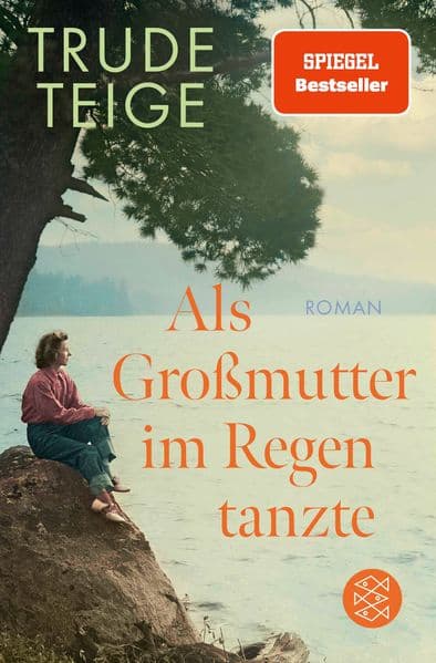 Als Großmutter im Regen tanzte: Roman | Der bewegende Bestseller mit Tiefgang