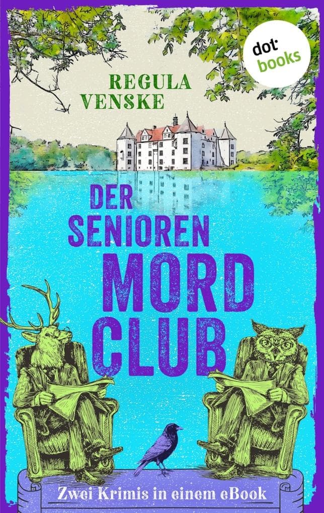 Der Seniorenmordclub: Zwei Krimis in einem eBook: »Die garstigen Greise« und »Ein allzu leichter Tod«