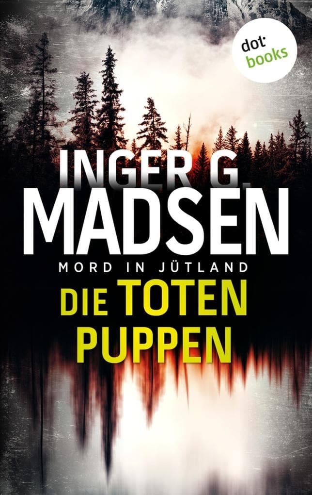 Mord in Jütland: Die toten Puppen: Thriller: Ein Fall für Benito & Larsen 1 | Der Bestseller aus Dänemark