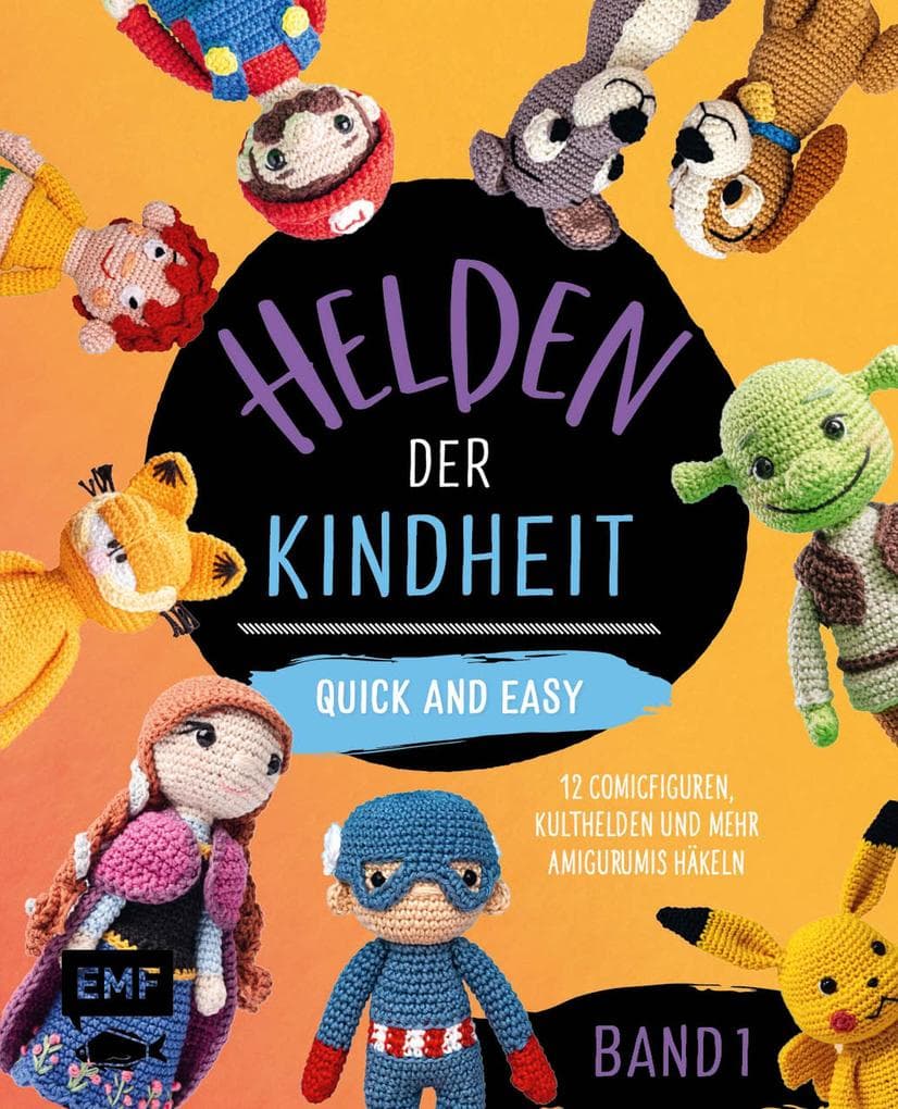 Helden der Kindheit -Quick and easy - Band 1: 12 Comicfiguren, Kulthelden und mehr Amigurumis häkeln | Die Best-of-Sammlung im praktischen Pocket-Format