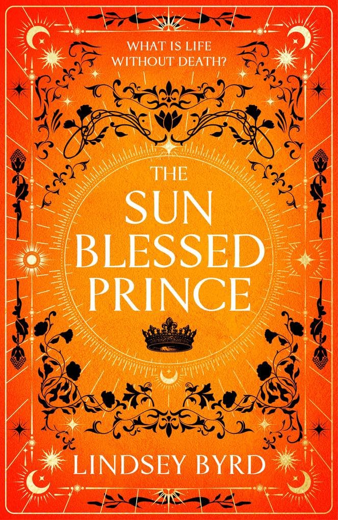 The Sun Blessed Prince: Book One of A Tale of Two Crowns Duology