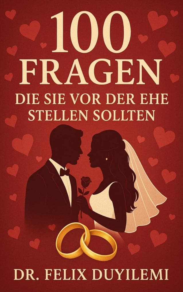 100 Fragen, die Sie vor der Ehe stellen sollten