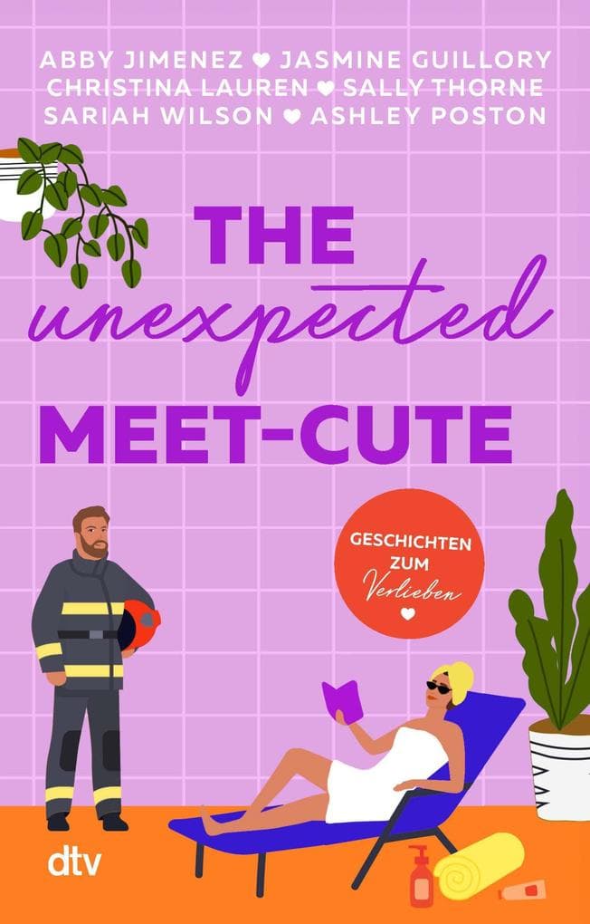The Unexpected Meet-Cute: Geschichten zum Verlieben | Mit Erfolgsautorinnen 6 mal auf Wolke 7 schweben | Von Enemies to Lovers über Second Chance zu Forced Proximity - mit und ohne Spice