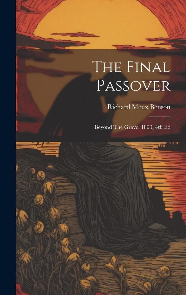 The Final Passover: Beyond The Grave, 1893, 4th Ed
