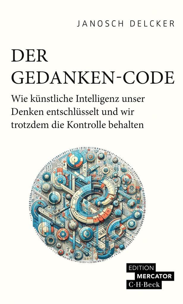 Der Gedanken-Code: Wie künstliche Intelligenz unser Denken entschlüsselt und wir trotzdem die Kontrolle behalten