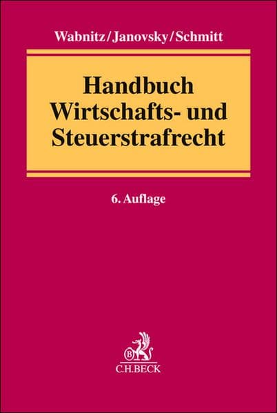 Handbuch Wirtschafts- und Steuerstrafrecht